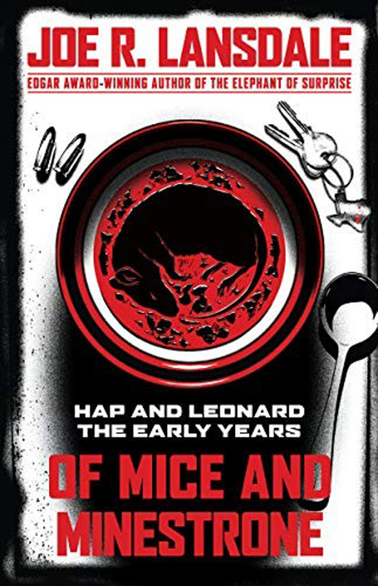 Of Mice and Minestrone: Hap and Leonard, the Early Years