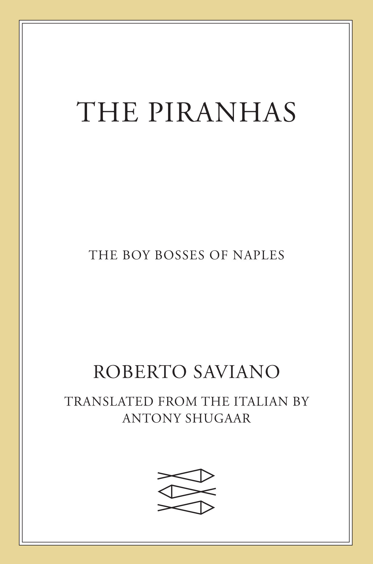 The Piranhas, The Boy Bosses of Naples