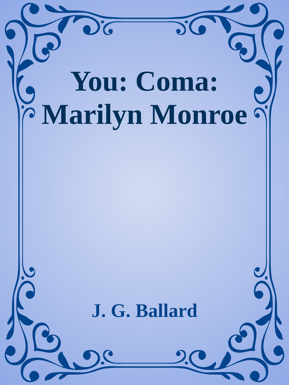 You: Coma: Marilyn Monroe