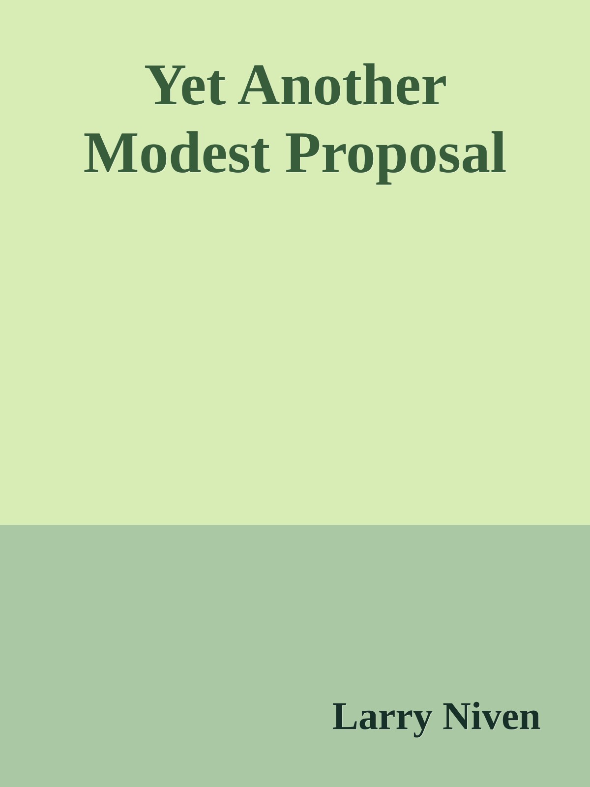 Yet Another Modest Proposal