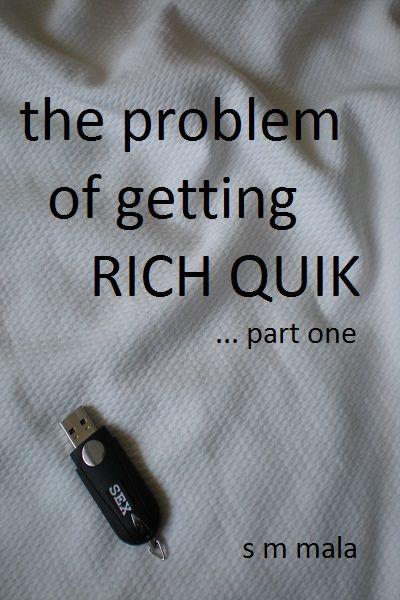 the problem of getting rich quik (part 1)
