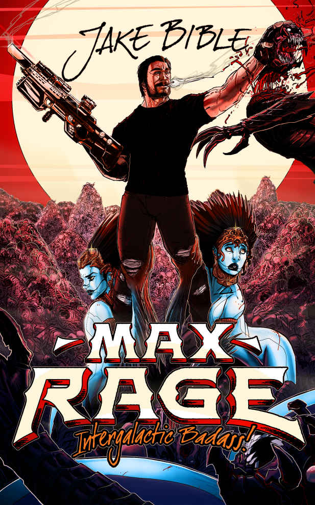 Max Rage: Intergalactic Badass!