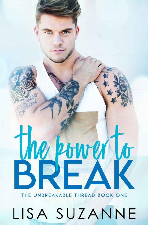 The Power to Break (The Unbreakable Thread Book 1)