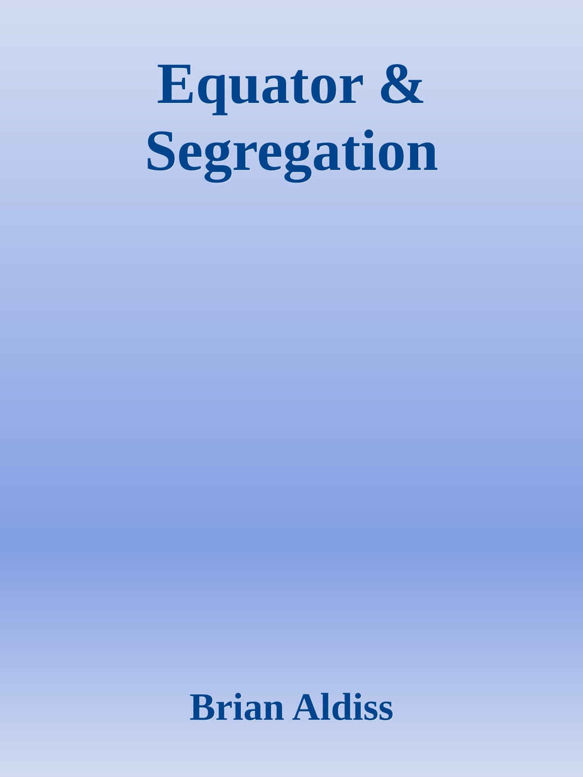 Equator & Segregation