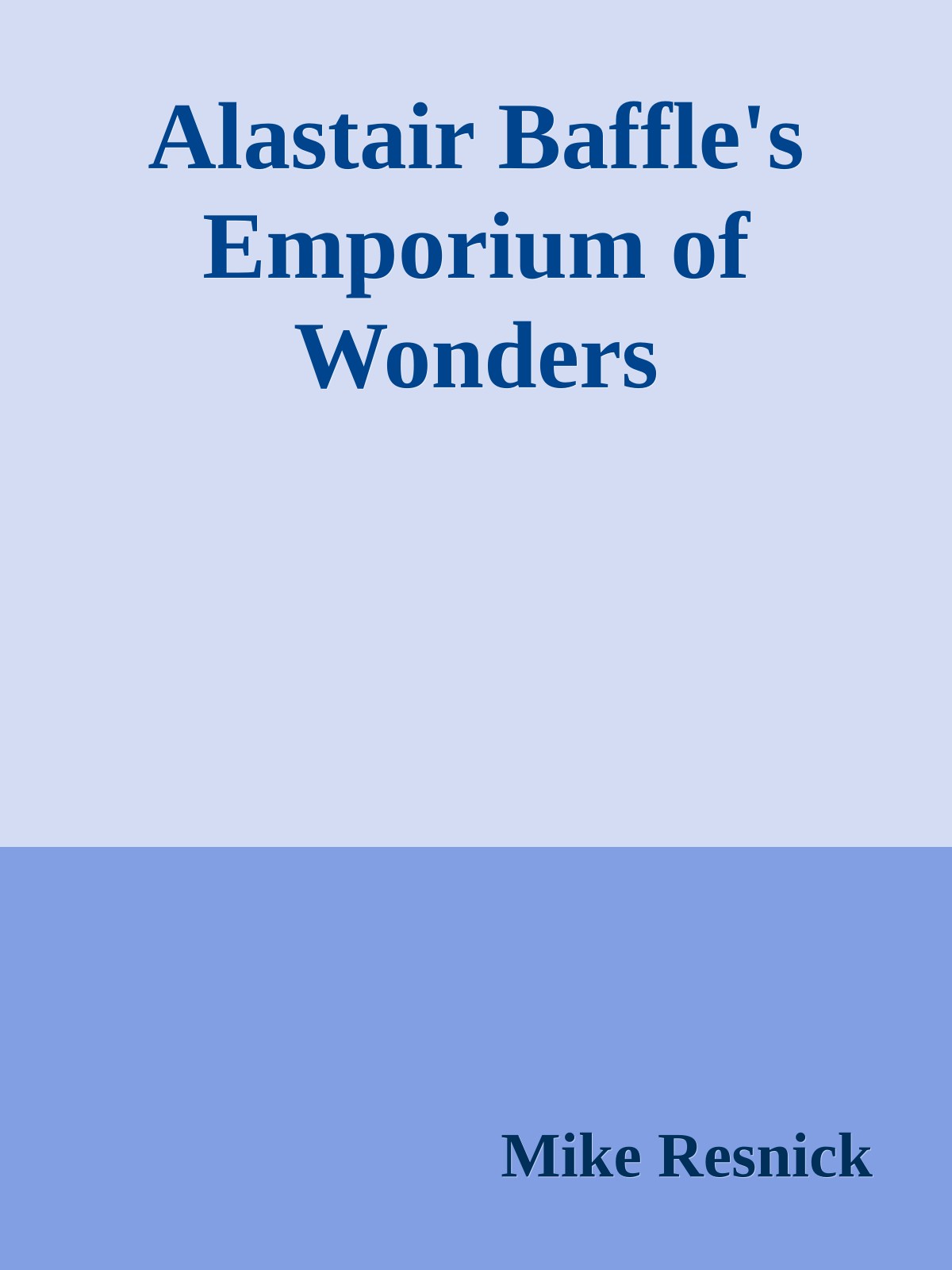 Alastair Baffle's Emporium of Wonders
