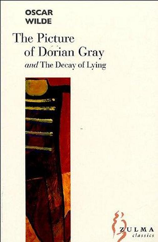 The picture of Dorian Gray: and The decay of lying