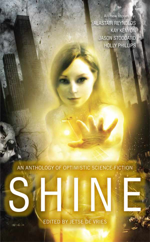 Shine: An Anthology of Optimistic Science Fiction