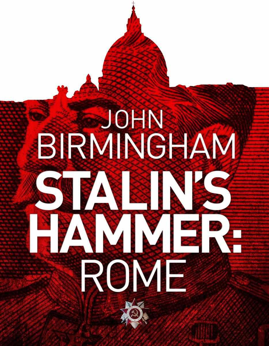 Axis Of Time 04.1 Stalin's Hammer: Rome