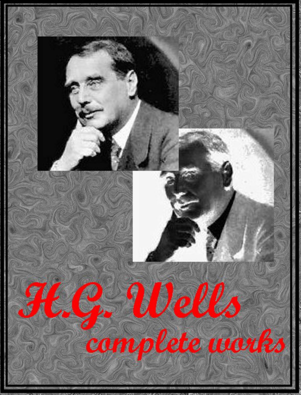 The Collected Works of H. G. Wells: