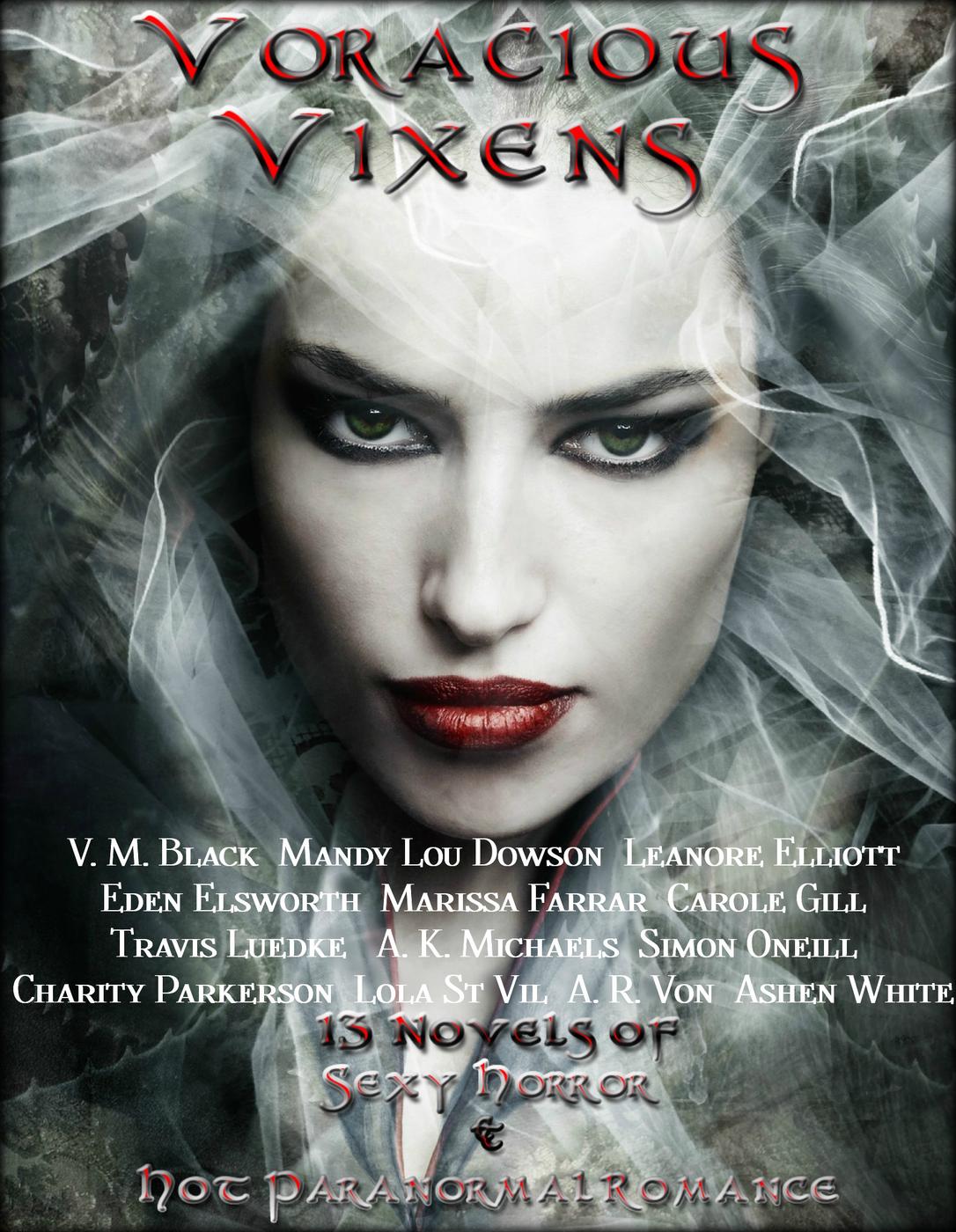 Voracious Vixens, 13 Novels of Sexy Horror and Hot Paranormal Romance