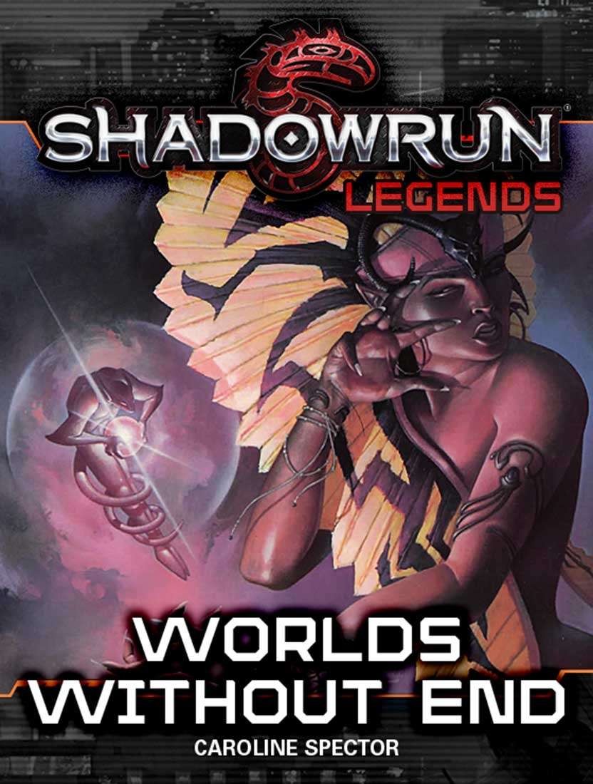Shadowrun: Worlds Without End