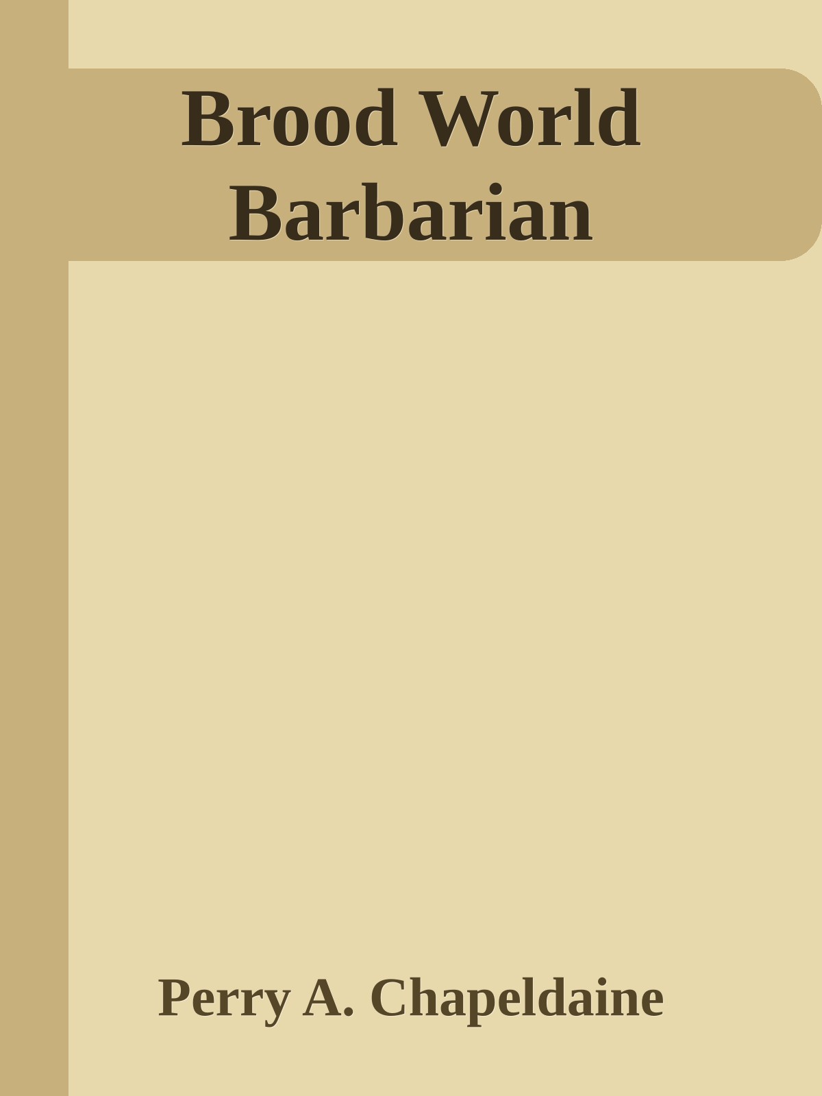 Brood World Barbarian