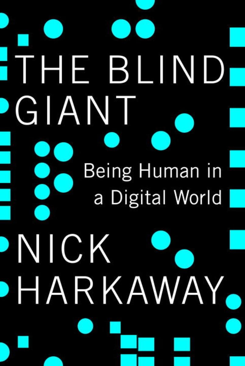 The Blind Giant: Being Human in a Digital World