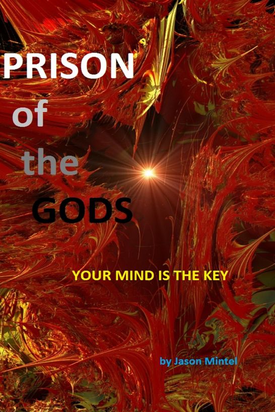 Prison of the Gods: Your Mind Is the Key