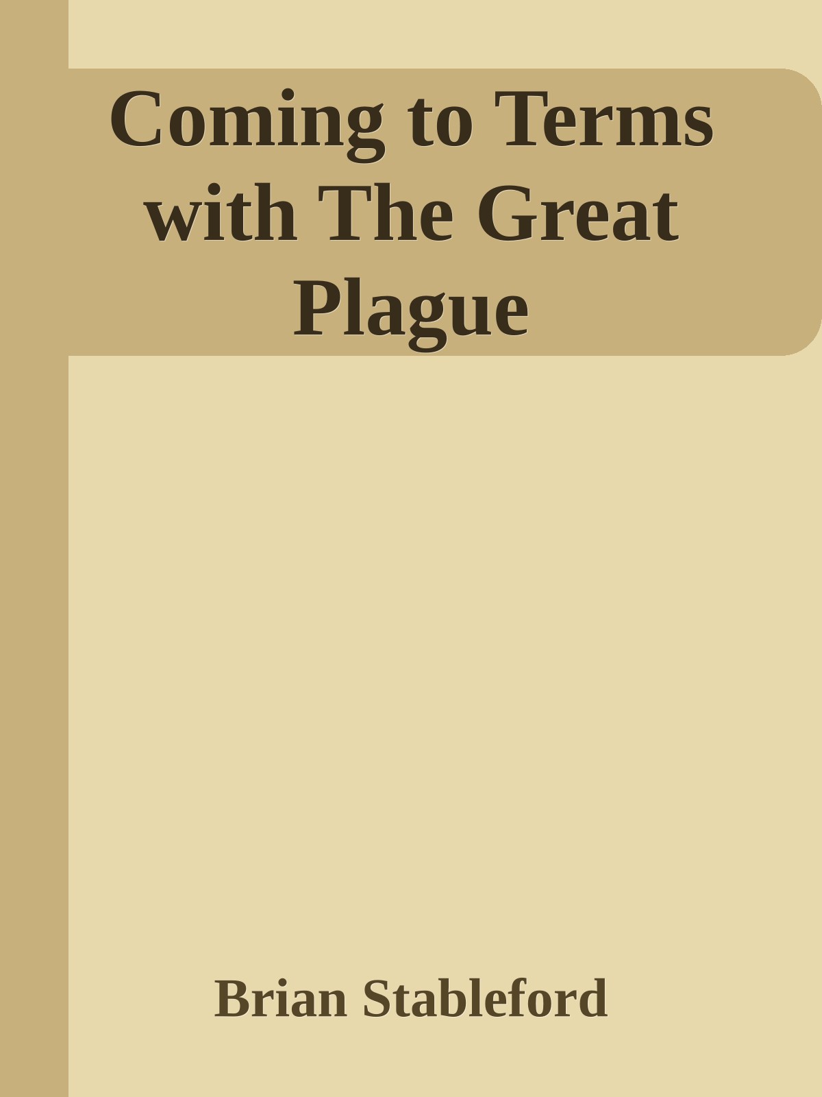 Coming to Terms with The Great Plague