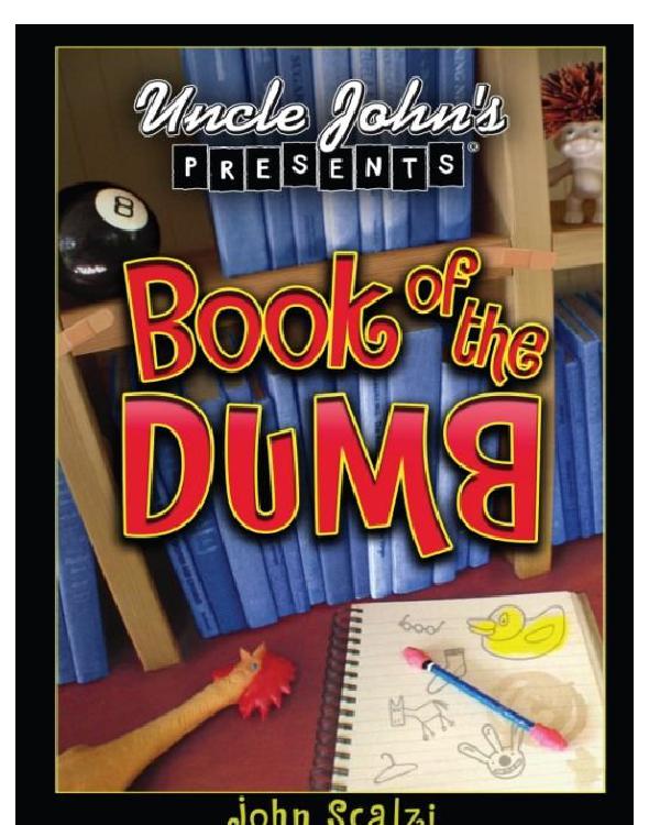 Uncle John's Presents: Book of the Dumb