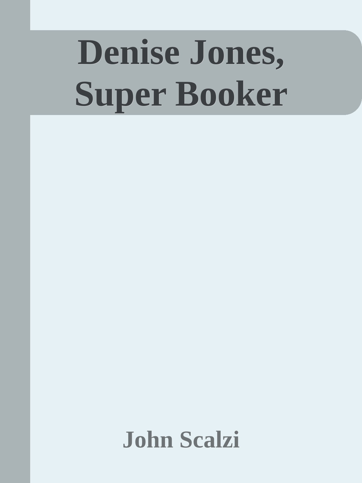 Denise Jones, Super Booker