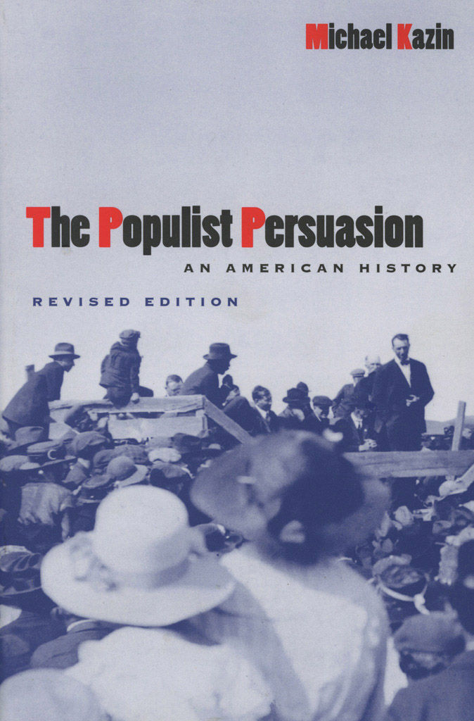 The Populist Persuasion: An American History