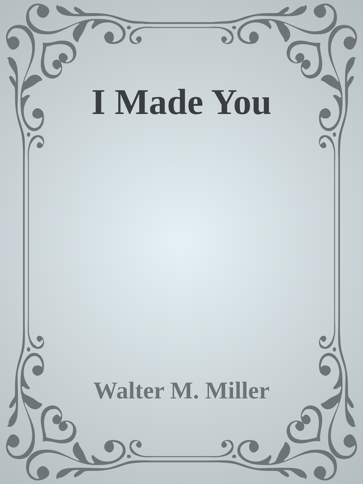 I Made You
