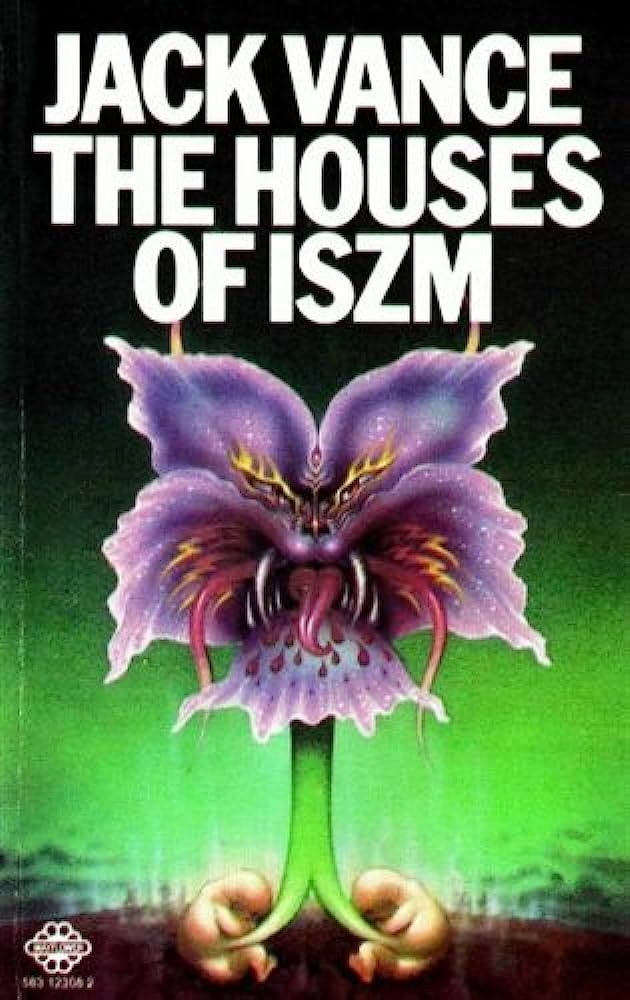 The Houses of Iszm and Other Stories