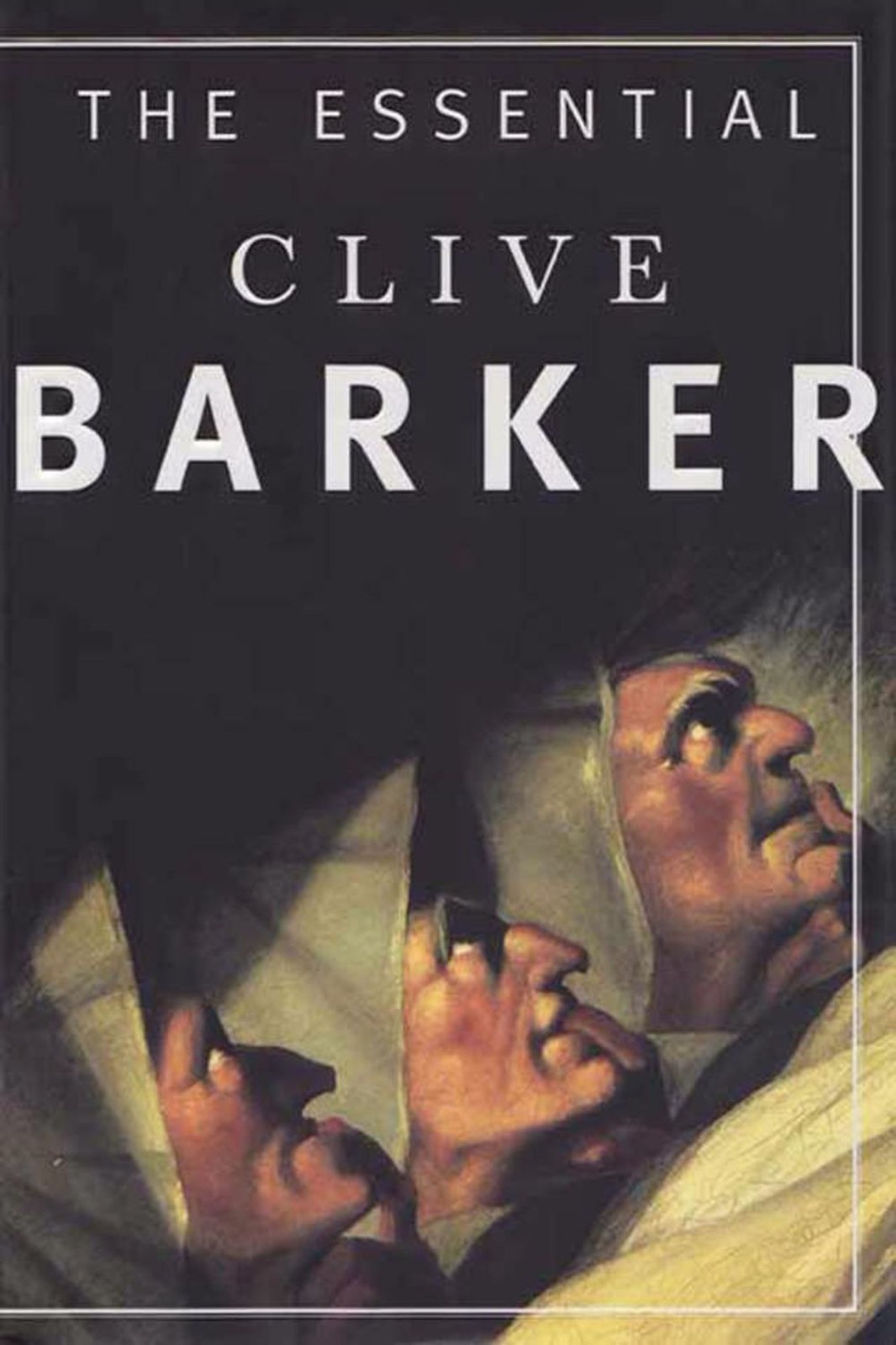 The Essential Clive Barker: Selected Fiction