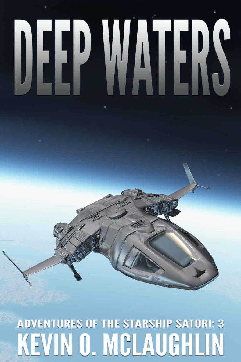 Deep Waters (Adventures of the Starship Satori Book 3)