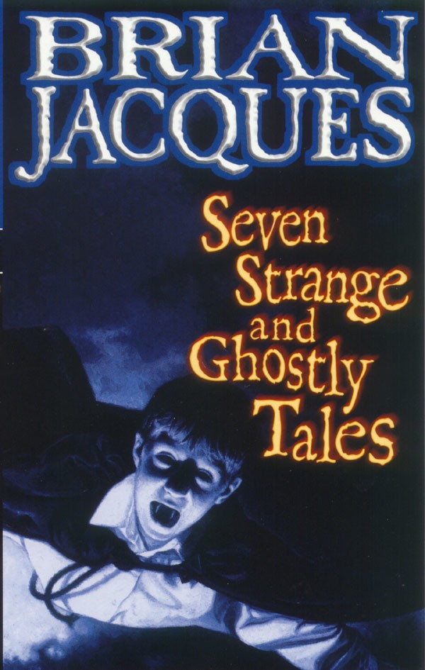 Seven Strange & Ghostly Tales