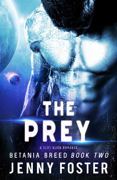 The Prey: A SciFi Alien Romance (Betania Breed Book 2)