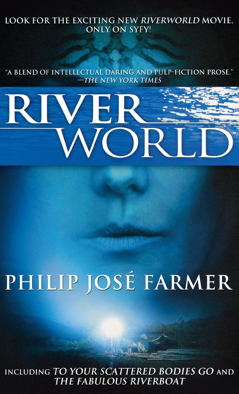 Riverworld: To Your Scattered Bodies Go, the Fabulous Riverboat