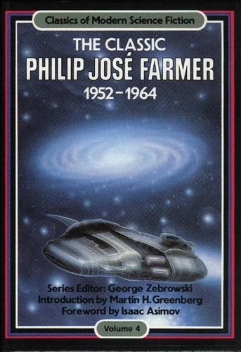 The Classic Philip Jose Farmer 1952-1964