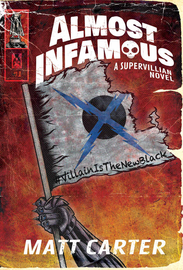 Almost Infamous: A Supervillain Novel