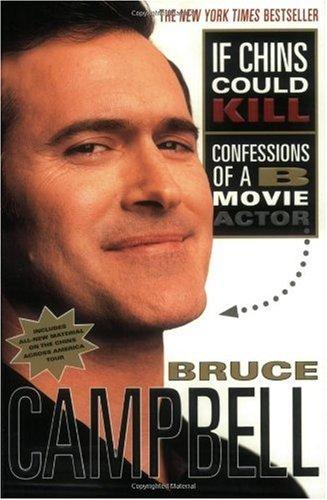 If Chins Could Kill: Confessions of a B Movie Actor