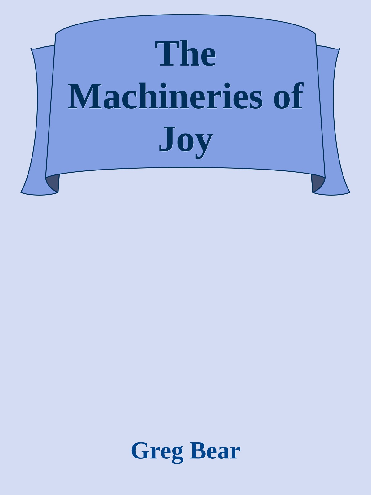 The Machineries of Joy