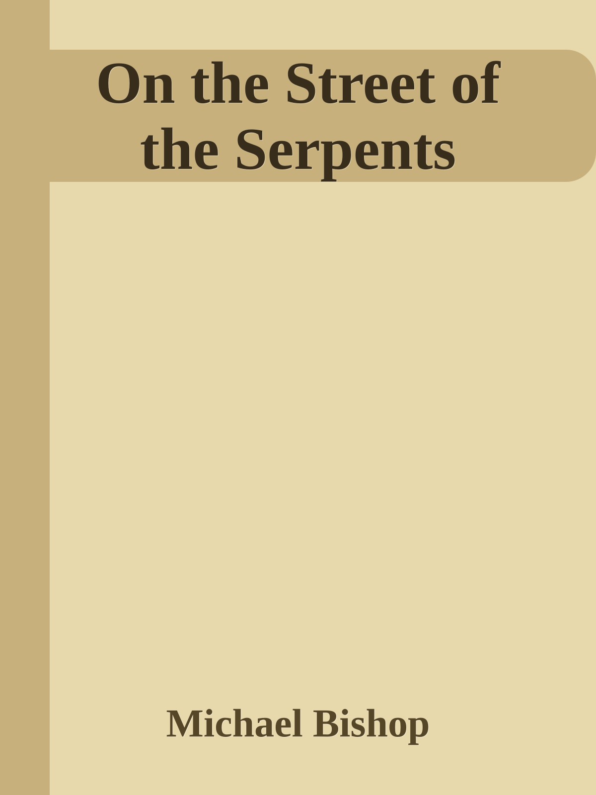 On the Street of the Serpents