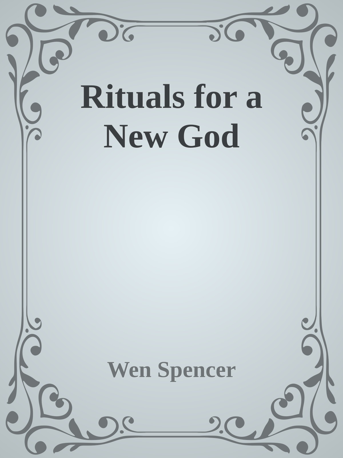Rituals for a New God