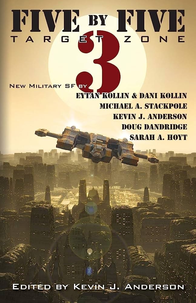 Five by Five 3: Target Zone: All New Military SF