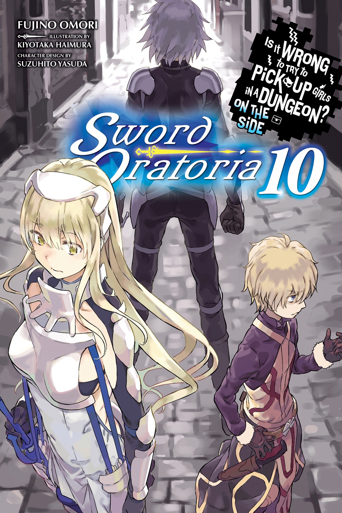 Is It Wrong to Try to Pick Up Girls in a Dungeon? On the Side: Sword Oratoria, Vol. 10