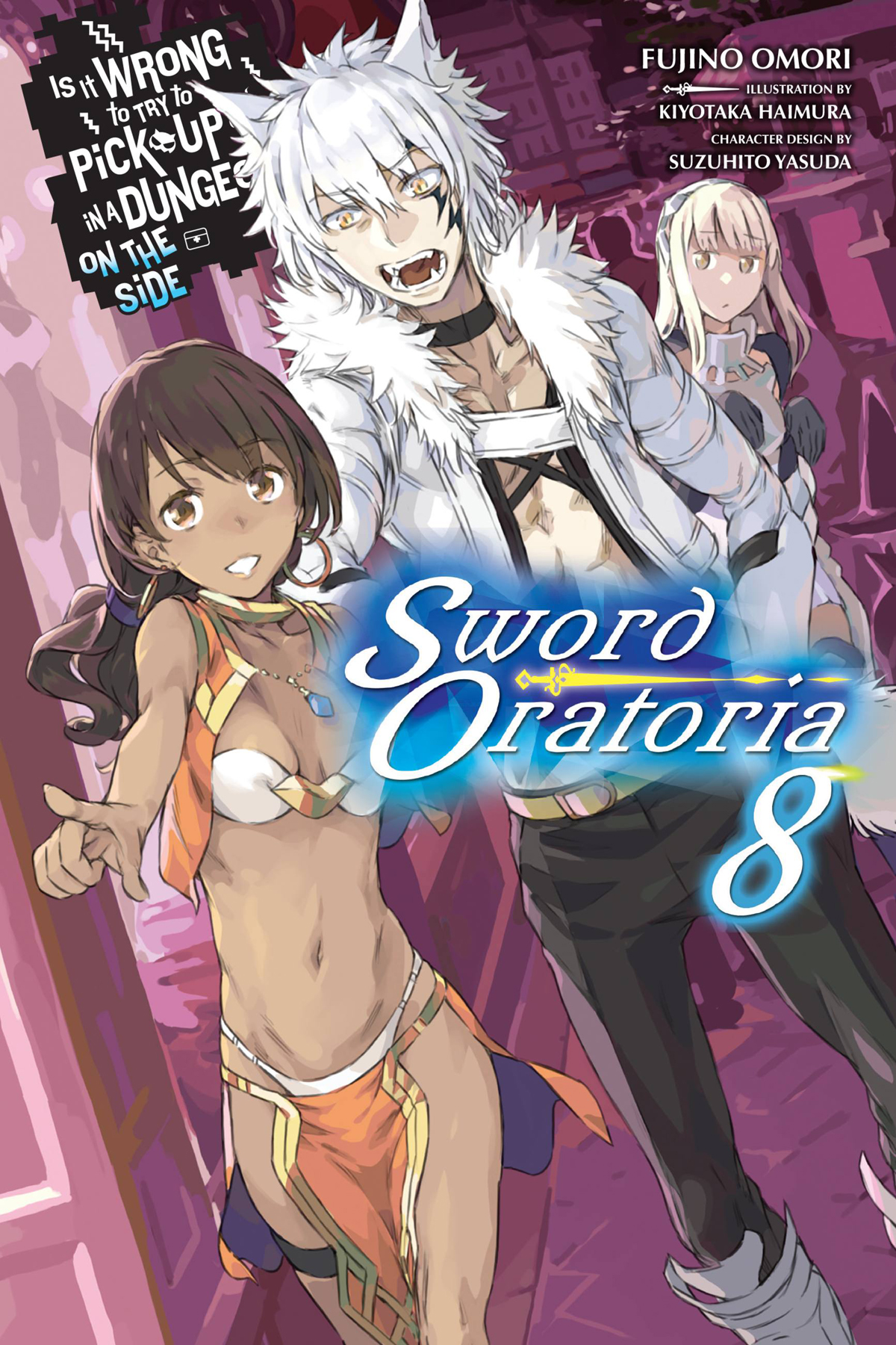 Is It Wrong to Try to Pick Up Girls in a Dungeon? On the Side: Sword Oratoria, Vol. 8