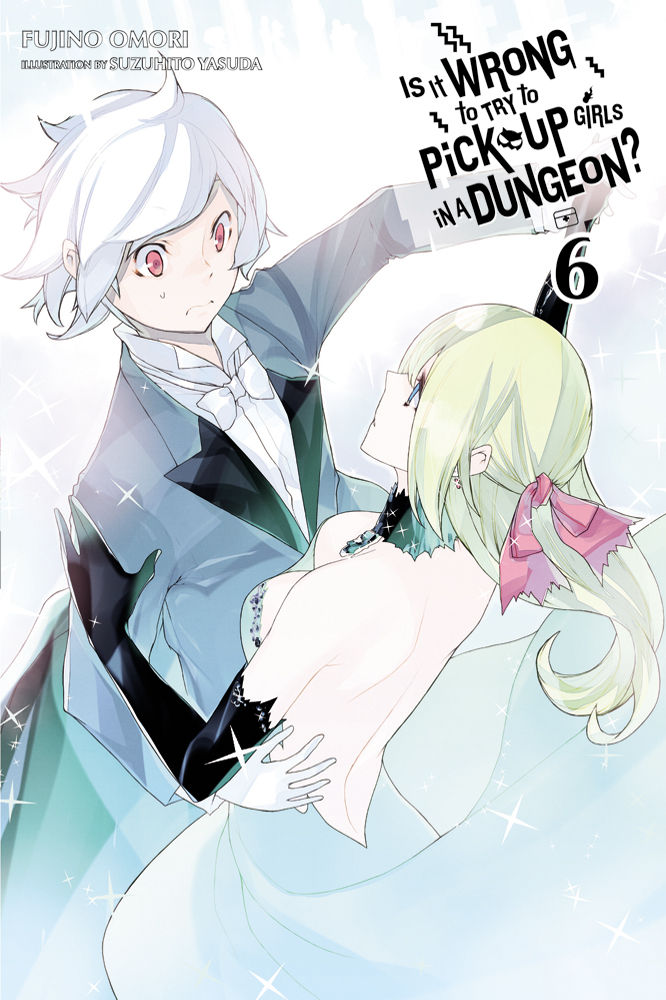 Is It Wrong to Try to Pick Up Girls in a Dungeon?, Vol. 6