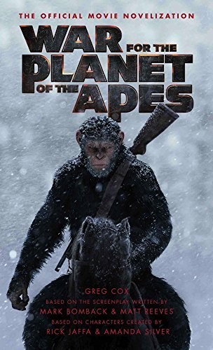 War for the Planet of the Apes: Official Movie Novelization