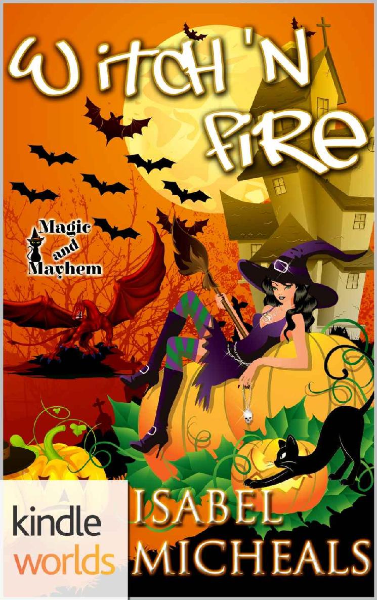 Witch 'N Fire: Magic and Mayhem Universe