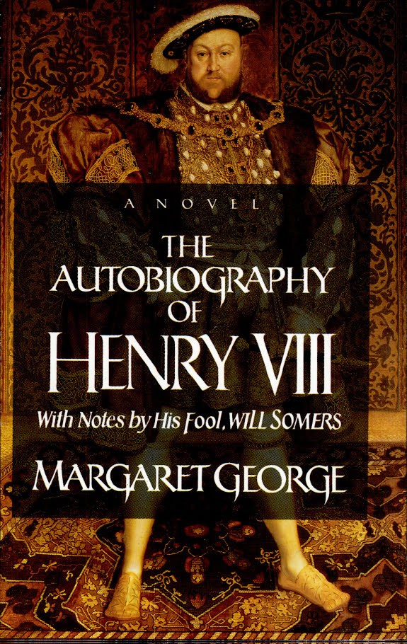 The Autobiography of Henry VIII