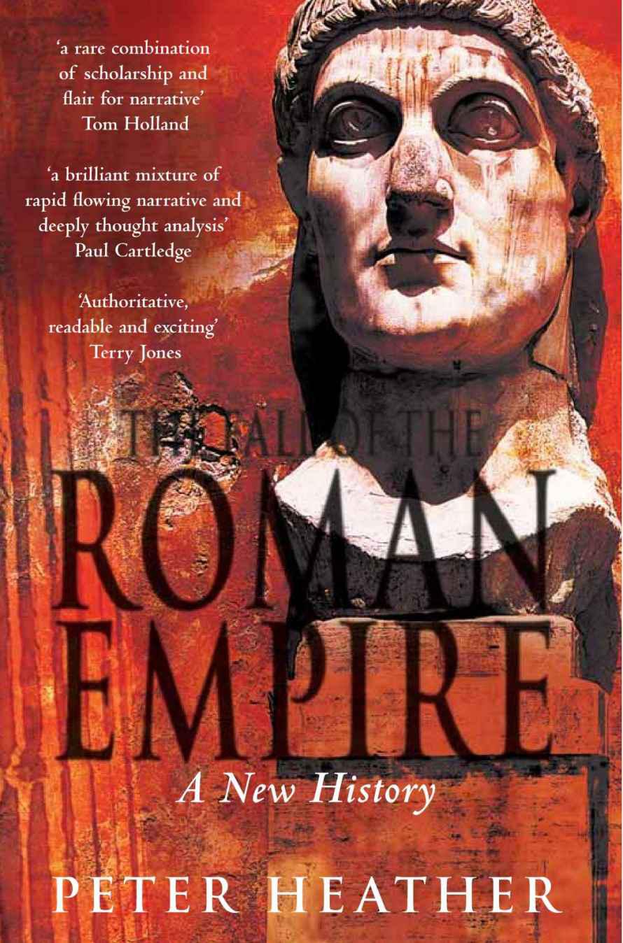 The Fall of the Roman Empire: A New History