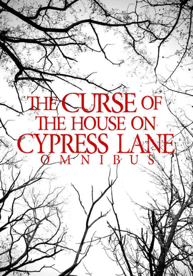 The Curse of the House on Cypress Lane Omnibus