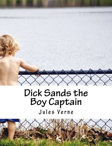 Dick Sands the Boy Captain