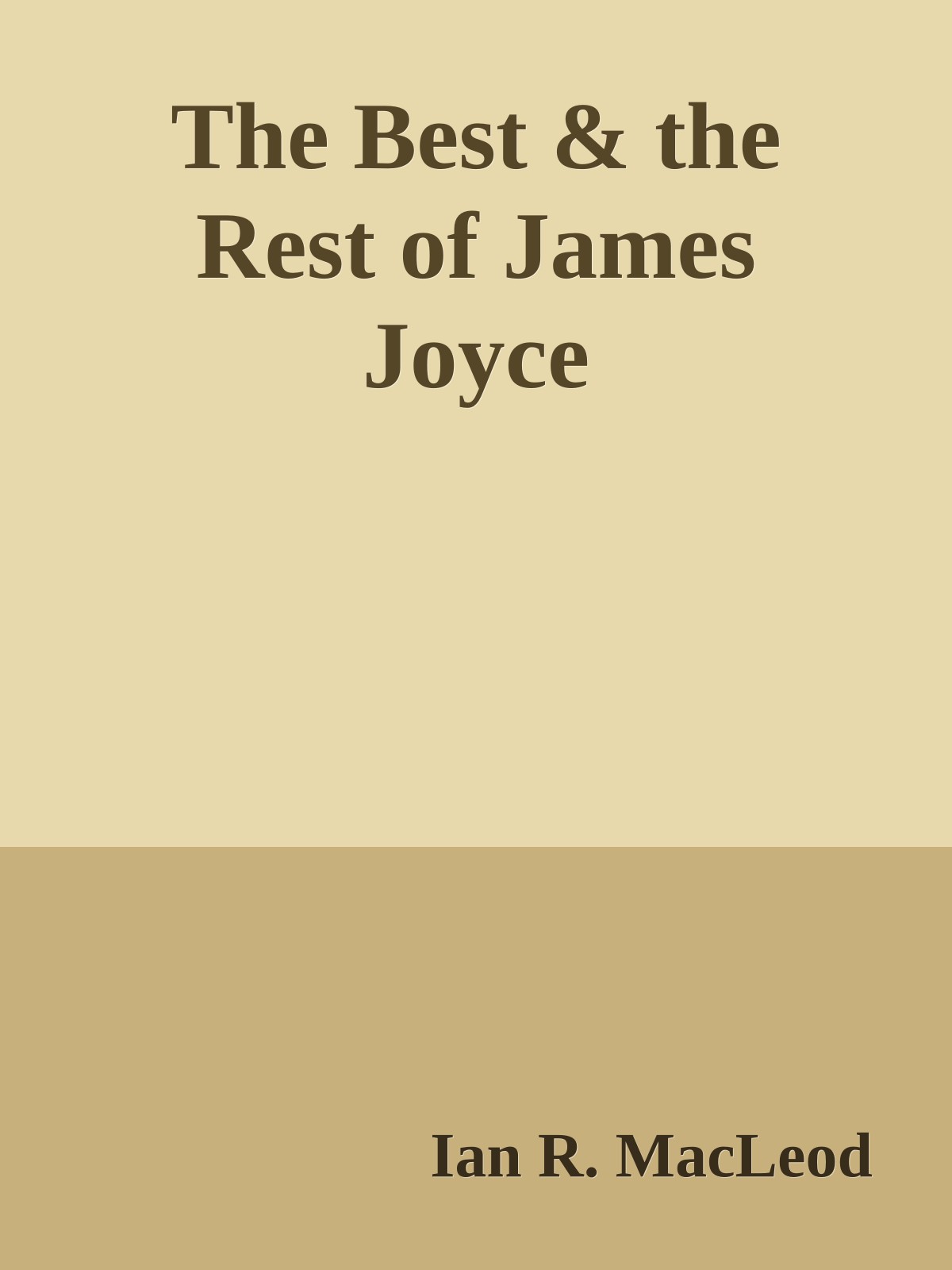 The Best & the Rest of James Joyce