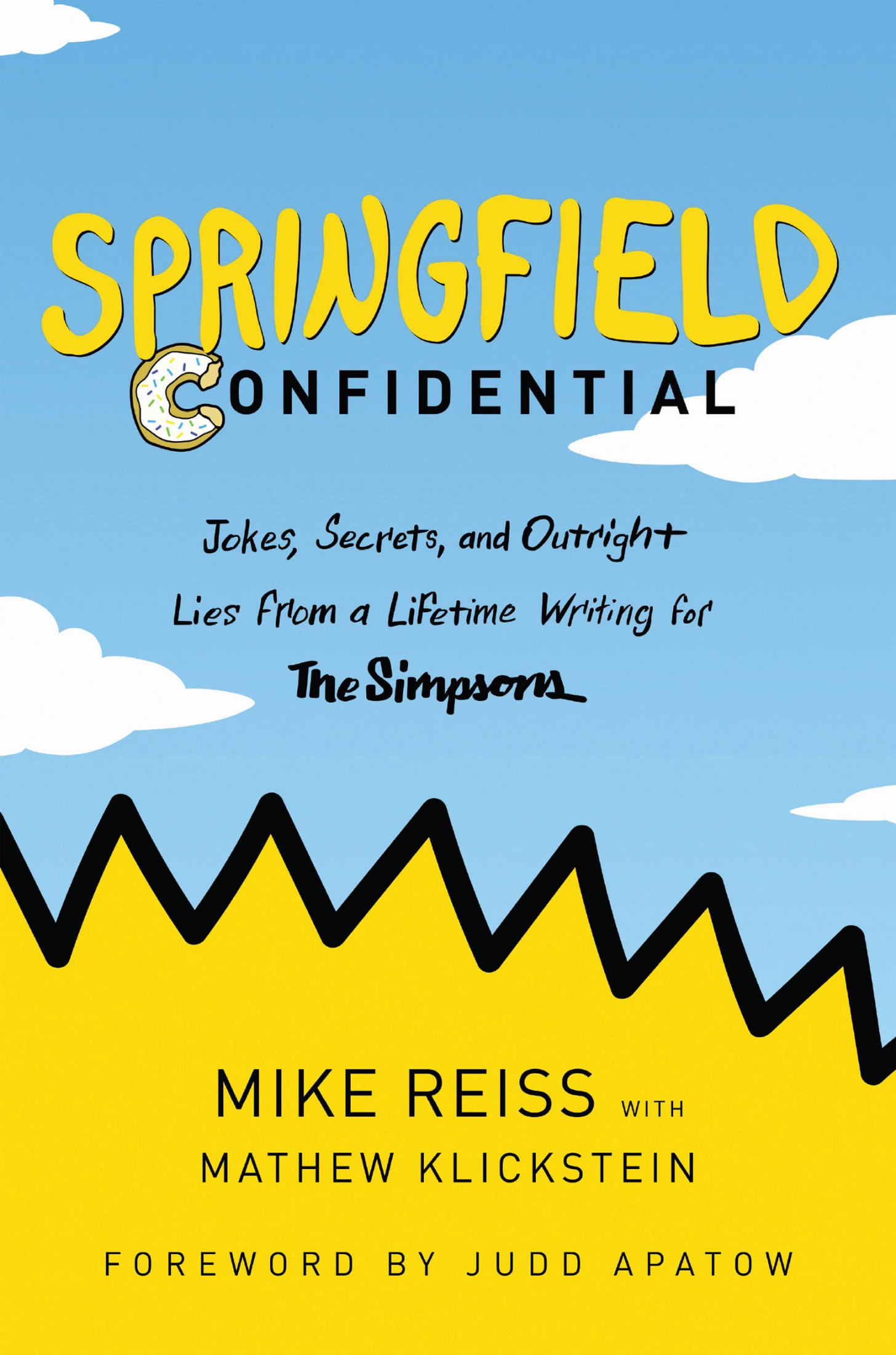 Springfield Confidential: Jokes, Secrets, and Outright Lies From a Lifetime Writing for the Simpsons