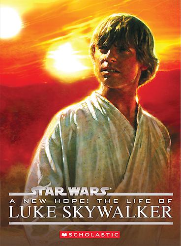 A New Hope: The Life of Luke Skywalker