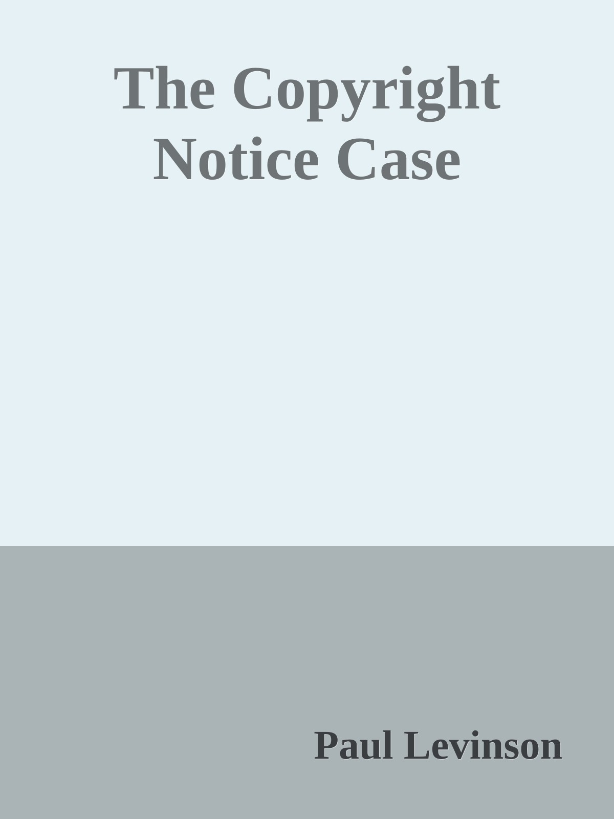 The Copyright Notice Case