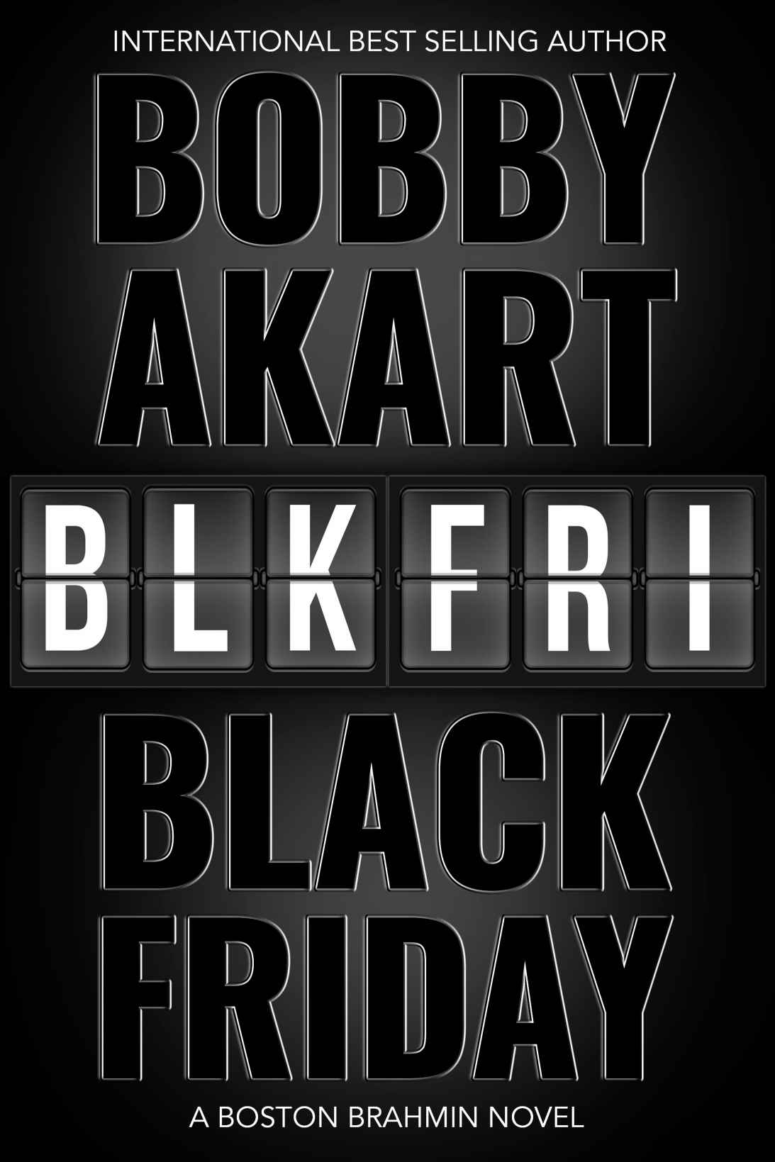 Black Friday: A Boston Brahmin novel (Boston Brahmin Political Thrillers Book 8)